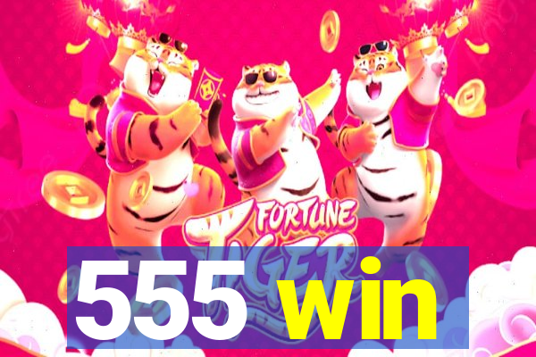 555 win